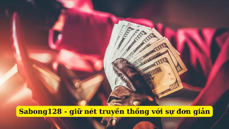 Sabong128 - giữ nét truyền thống với sự đơn giản